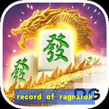 record of ragnarok 3 temporada online dublado